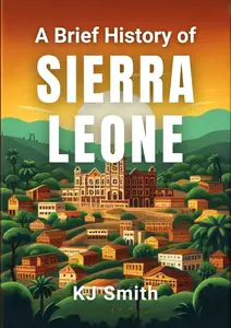 A Brief History of Sierra Leone