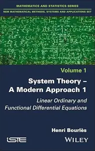 System Theory -- A Modern Approach, Volume 1