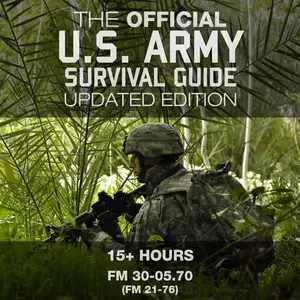 The Official U.S. Army Survival Guide: Updated Edition: FM 30-05.70 (FM 21-76) [Audiobook]