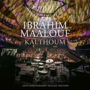 Ibrahim Maalouf - Kalthoum (10th Anniversary Deluxe Edition) (2015/2025)