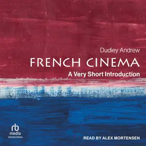 French Cinema: A Very Short Introduction [Audiobook]