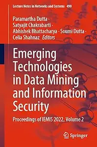 Emerging Technologies in Data Mining and Information Security: Proceedings of IEMIS 2022, Volume 2