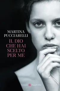 Martina Pucciarelli - Il Dio che hai scelto per me