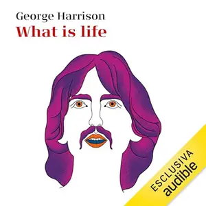 «What is life» by George Harrison