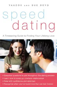 SpeedDating(SM): A Timesaving Guide to Finding Your Lifelong Love