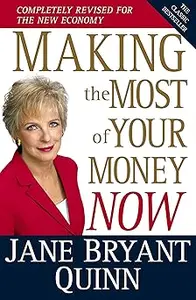 Making the Most of Your Money Now: The Classic Bestseller Completely Revised for the New Economy