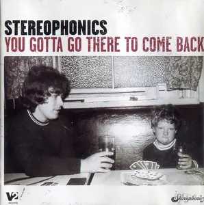 Stereophonics - You Gotta Go There To Come Back (2003)