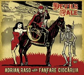 Adrian Raso & Fanfare Ciocarlia - Devil's Tale (2014)
