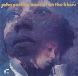 John Patton - Accent On The Blues (1969) {Blue Note Rare Groove Series CDP 553924 rel 1997}