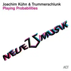 Joachim Kühn & Trummerschlunk - Playing Probabilities (2020)