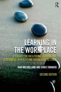 Learning in the Workplace: A Toolkit for Facilitating Learning and Assessment in Health and Social Care Settings (repost)
