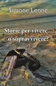 Storie per vivere… o sopravvivere?