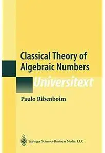 Classical Theory of Algebraic Numbers