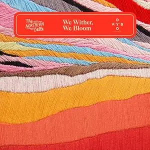 The Northern Belle - We Wither, We Bloom (2020) [Official Digital Download]