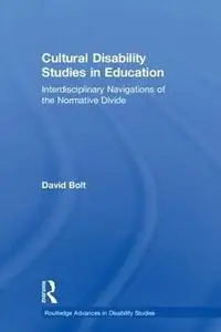 Cultural Disability Studies in Education: Interdisciplinary Navigations of the Normative Divide