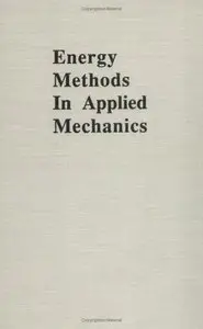 Energy Methods in Applied Mechanics