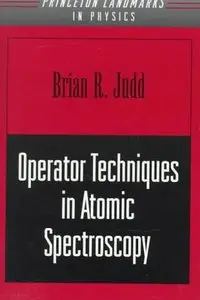 Operator Techniques in Atomic Spectroscopy by Brian R. Judd