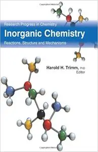 Inorganic Chemistry: Reactions, Structure and Mechanisms