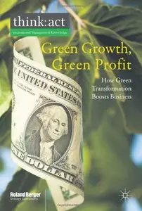 Green Growth, Green Profit: How Green Transformation Boosts Business (repost)