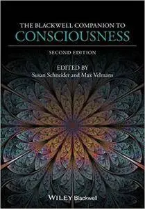 The Blackwell Companion to Consciousness, 2nd edition