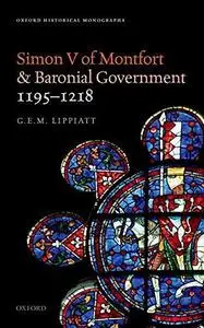 Simon V of Montfort and Baronial Government, 1195-1218