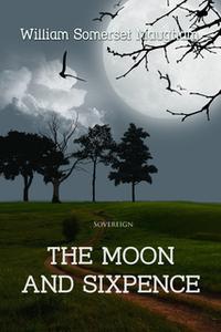 «The Moon and Sixpence» by William Somerset Maugham