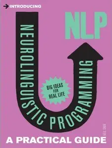 Introducing Neurolinguistic Programming (NLP): A Practical Guide (repost)
