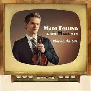 Mads Tolling and The Mads Men - Playing The 60s (2017)