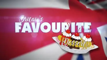 Ch5. - Britain's Favorite Dessert (2020)