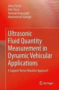 Ultrasonic Fluid Quantity Measurement in Dynamic Vehicular Applications: A Support Vector Machine Approach 