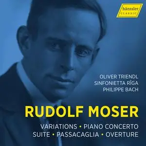 Oliver Triendl, Sinfonietta Rīga & Philippe Bach - Moser: Orchestral Works (2024) [Official Digital Download 24/44-96]
