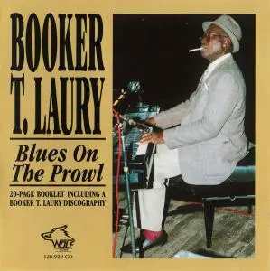Booker T. Laury - Blues On The Prowl [Recorded 1987] (1994)