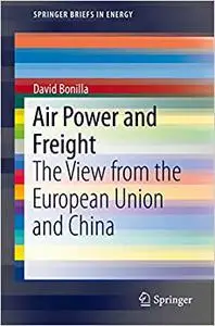 Air Power and Freight: The View from the European Union and China (Repost)