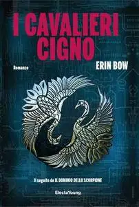 Erin Bow - I cavalieri cigno