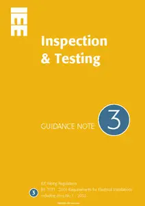 Guidance Note 3 to IEE Wiring Regulations BS7671: Inspection and Testing