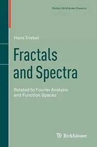 Fractals and spectra: Related to Fourier analysis and function spaces