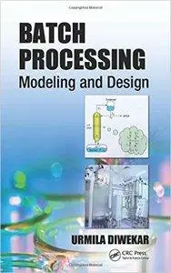 Batch Processing: Modeling and Design (repost)