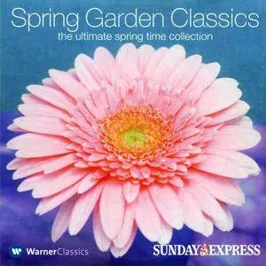 VA - Spring Garden Classics: The Ultimate Spring Time Collection (2003) {Sunday Express/Warner Classics}