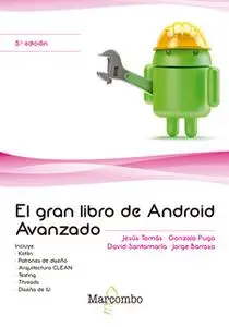 «El gran libro de Android Avanzado» by JESUS TOMAS GIRONES,GONZALO PUGA,DAVID SANTAMARIA,JORGE BARROSO