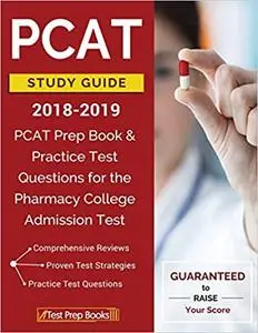 PCAT Study Guide 2018-2019: PCAT Prep Book & Practice Test Questions for the Pharmacy College Admission Test