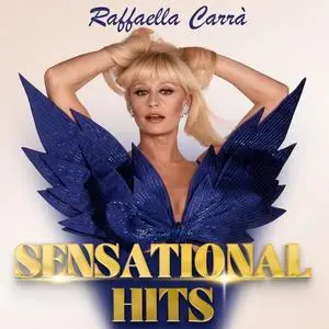 Raffaella Carrà - Raffaella Carrà: Sensational Hits (2023)