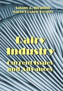 "Dairy Industry: Current Issues and Advances" ed. by Salam A. Ibrahim, Maria Rosário Bronze