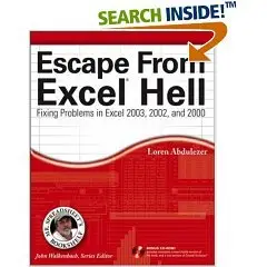 Escape From Excel Hell: Fixing Problems in Excel 2003, 2002 and 2000 (Re Up)