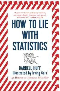 Darrell Huff, "How to Lie with Statistics"