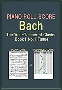 PIANO ROLL SCORE Bach The Well-Tempered Clavier Book1 No.1 Fugue