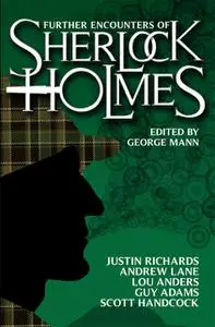 «Further Encounters of Sherlock Holmes» by Andrew Lane, Guy Adams