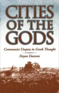 Cities of the Gods: Communist Utopias in Greek Thought