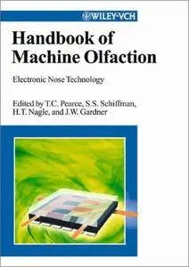 Handbook of Machine Olfaction: Electronic Nose Technology (Repost)