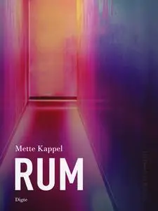 «Rum» by Mette Kappel