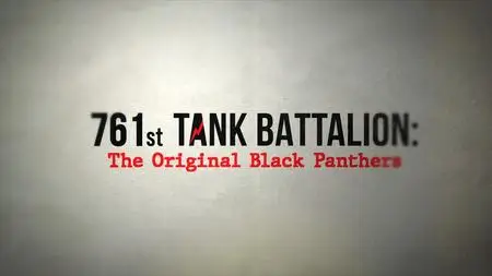 HC. - 761st Tank Battalion: The Original Black Panthers (2023)